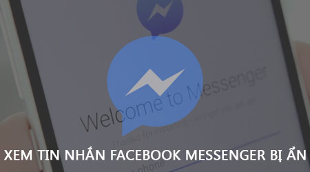 cach xem tin nhan facebook messenger bi an