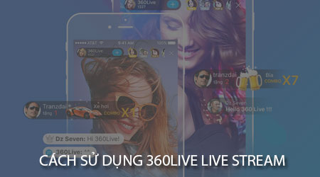 cach su dung 360live live stream tren dien thoai