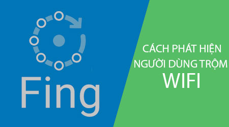 cach phat hien nguoi nao do dang dung trom wifi nha ban tren dien thoai