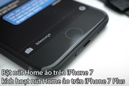 bat nut home ao tren iphone 7