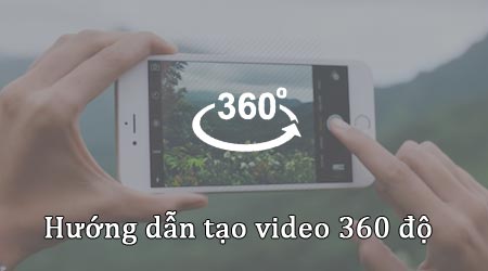 tao video 360 do tren dien thoai iphone