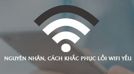 nguyen nhan cach khac phuc loi wifi yeu tren dien thoai