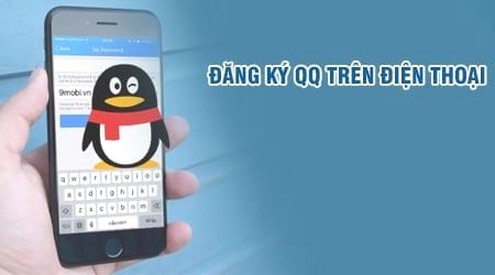 cach dang ky qq tren dien thoai