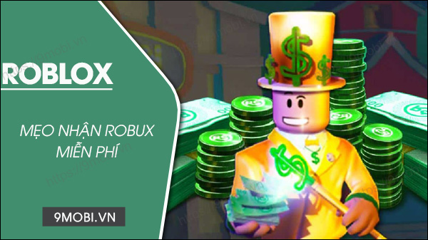 cach nhan robux mien phi