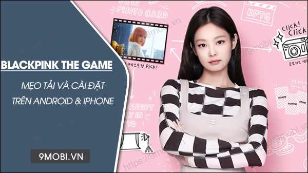 cach tai blackpink the game