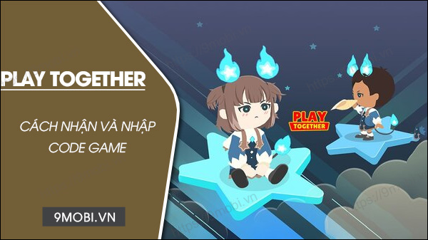 nhap code game play together thang 6/2023 tren Android