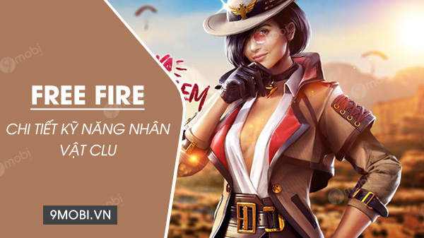 thong tin ve ky nang nha vat clu trong free fire