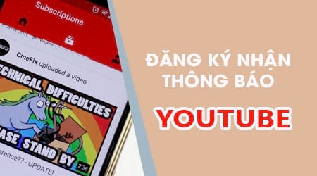 cach dang ky nhan thong bao co video moi tren youtube