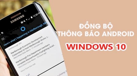 meo dong bo thong bao tu android len windows 10