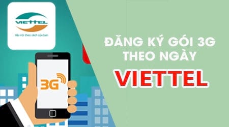 Cách đăng ký 3G Viettel theo ngày, đăng ký 3G Viettel