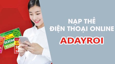 cach nap the dien thoai ngay tren ung dung adayroi
