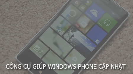 Microsoft phát hành công cụ cho phép điện thoại Windows phone đủ điều