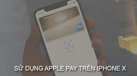 cach su dung apple pay tren iphone x