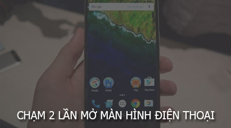 cham 2 lan mo man hinh