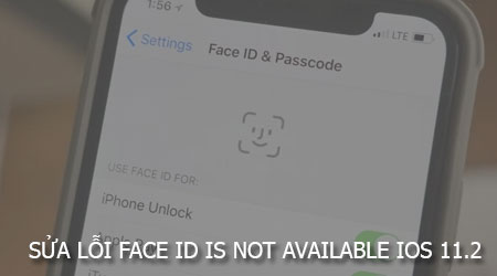 huong dan sua loi face id is not available tren iphone x ios 11 2