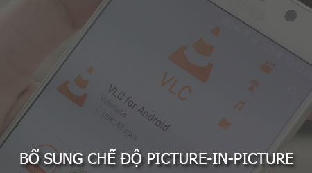 vlc 2 5 bo sung che do picture in picture