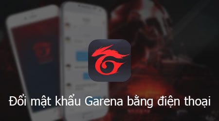 doi mat khau garena bang dien thoai
