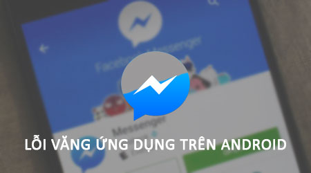 khac phuc loi vang ung dung facebook messenger tren android