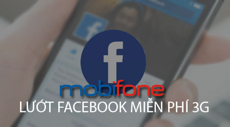 cach luot facebook mien phi 3g mang mobifone