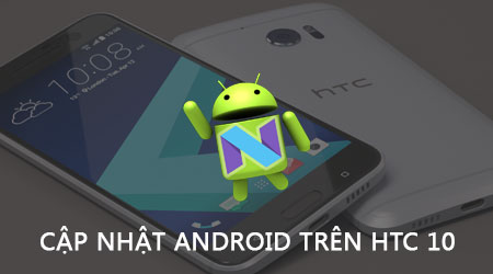 cap nhat android tren htc 10 cach update android