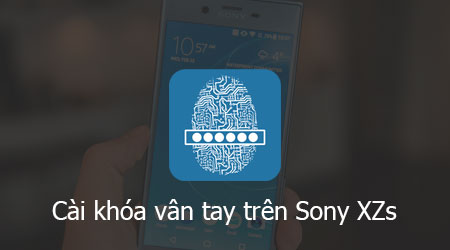 Cách cài khóa vân tay trên Sony XZs