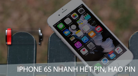iphone 6s nhanh het pin hao pin sua nhu the nao