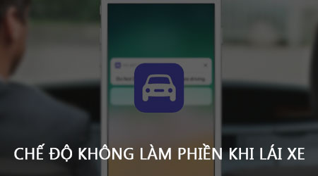 bat che do khong lam phien khi lai xe tren ios 11 do not disturb while driving