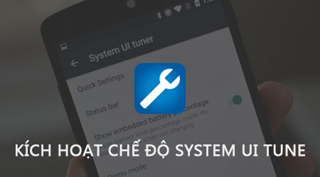 kich hoat che do system ui tuner tren android bat system ui mode