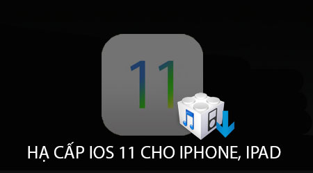 Cách hạ cấp iOS 11 xuống 10.3.3 cho iPhone, iPad