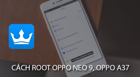 cach root oppo neo 9 oppo a37