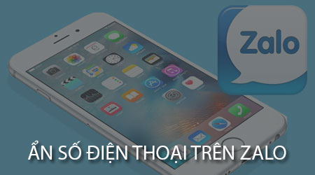 cach an so dien thoai tren zalo cho may iphone android