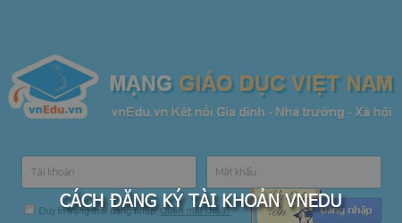 cach dang ky tai khoan vnedu