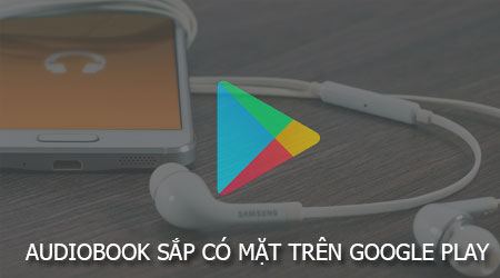 Audiobook sắp có mặt trên Google Play. CH Play for Android