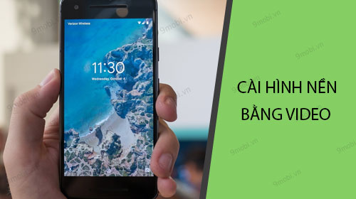 cach cai hinh nen tren android bang video