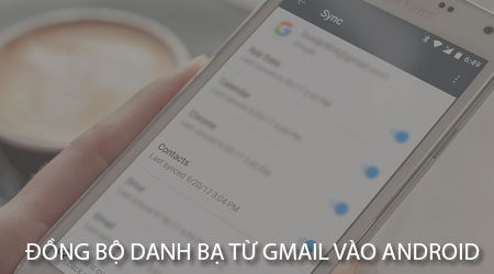Cách lấy danh bạ từ gmail vcards trên máy android