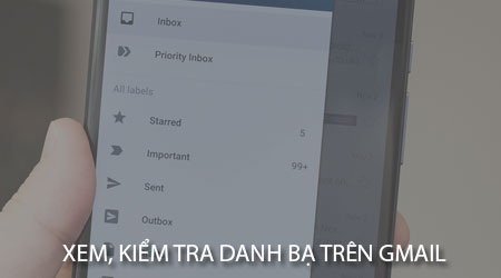 cach xem kiem tra danh ba tren gmail