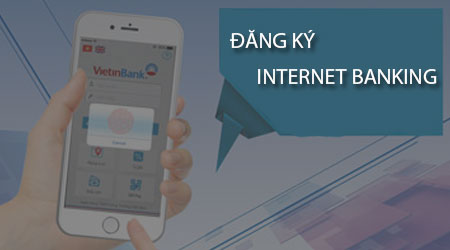 cach dang ky internet banking vietinbank tren dien thoai