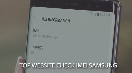 Top Website check imei Samsung, web kiểm tra imei điện thoại Samsung