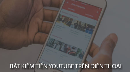 cach bat kiem tien youtube tren dien thoai android iphone