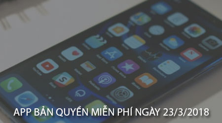 app ban quyen mien phi ngay 23 3 2018 cho iphone ipad