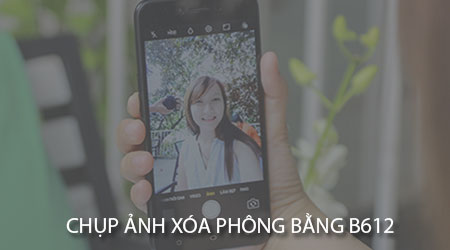 chup anh xoa phong tren dien thoai bang b612