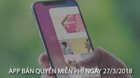 app ban quyen mien phi ngay 27 3 2018 cho iphone ipad