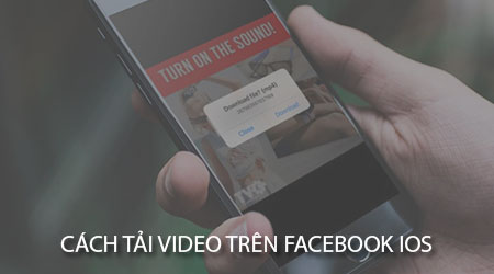 cach tai video tren facebook ios