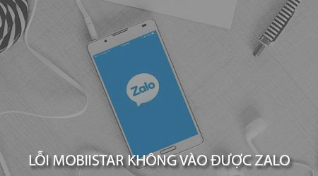 Điện thoại Mobiistar không vào được Zalo