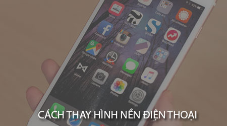 cach thay hinh nen dien thoai
