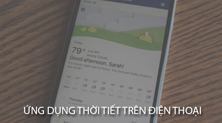 top ung dung thoi tiet tren dien thoai