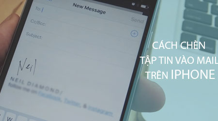 cach chen them tap tin vao mail tren iphone ipad