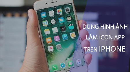 cach dung hinh anh cua ban lam icon ung dung iphone