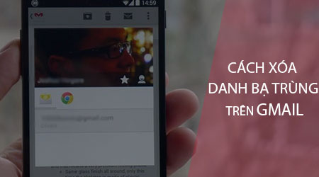 cach xoa danh ba trung tren gmail