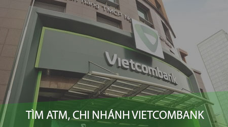 Tìm ATM, Chi nhánh Vietcombank trên điện thoại